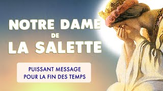 🙏 NOTRE-DAME de LA SALETTE 🙏 Son message TRÈS ACTUEL 🙏 FIN DES TEMPS