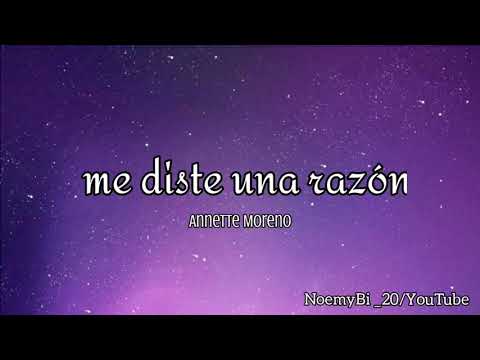 Me diste una razón - Annette Moreno (letra)