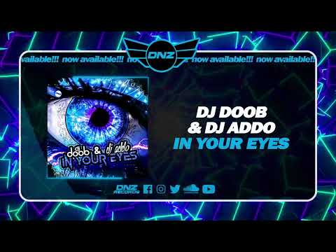 DNZ538 // DJ DOOB & DJ ADDO - IN YOUR EYES (Official Video DNZ Records)