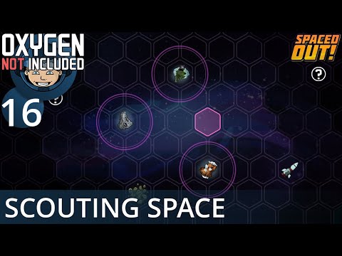 SCOUTING SPACE - Ep. #16 - Oxygen Not Included (Ultimate Base 4.0)