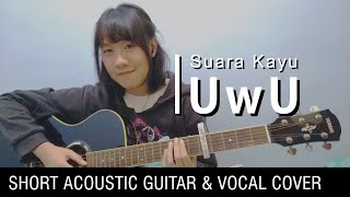 Download lagu UwU (Unhappy without U) / Suara Kayu (cover) mp3