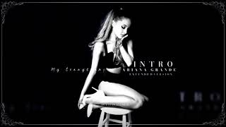 Ariana Grande - Intro (Extended Version)