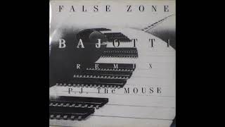 Bajotti – False Zone (Remix P.J. The Mouse) - Euro Music – EM 010 BIS (1994)