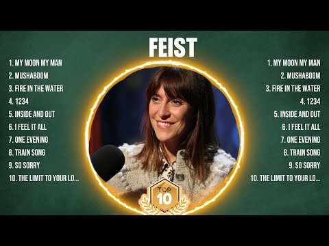 Feist Greatest Hits Full Album ▶️ Full Album ▶️ Top 10 Hits of All Time