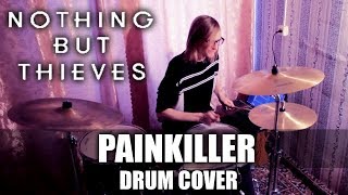 Nothing But Thieves - Painkiller | DRUM COVER