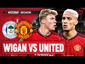 Wigan 0-2 Manchester United | FA Cup Third Round LIVE STREAM WatchAlong