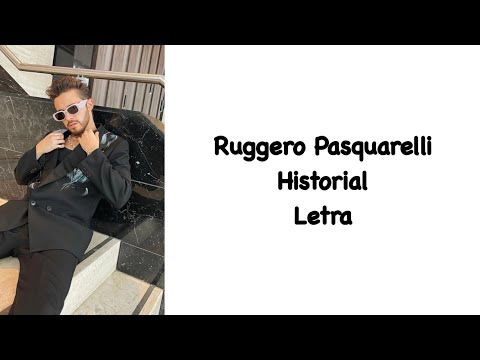 Ruggero Pasquarelli - Historial Letra