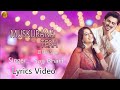 Muskurana Tera Lyrics Sajj Bhatt Shoaib Ibrahim Dipika Kakar Ibrahim Sandeep Batraa