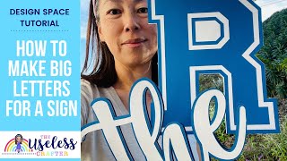 How To Make Big Letters For a Sign | DIY Signs For Sports | Cricut Design Space  The Useless Crafter