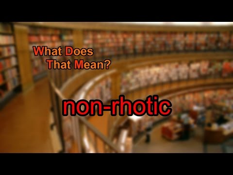 What does non-rhotic mean?