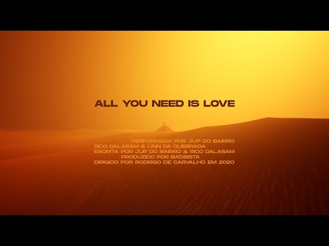 Jup do Bairro, Rico Dalasam & Linn da Quebrada - ALL YOU NEED IS LOVE (Parte I)
