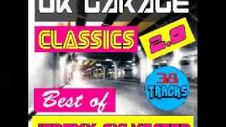 UK Garage Classics - Volume 2   - NEW ALBUM 2010 - OUT ON iTUNES