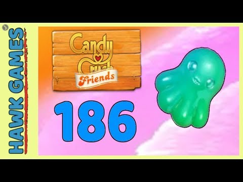 Candy Crush Friends Level 186 (Octopus mode) - 3 Stars Walkthrough, No Boosters