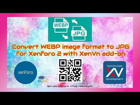 Convert WEBP image format to JPG for Xenforo 2 with XenVn add-on