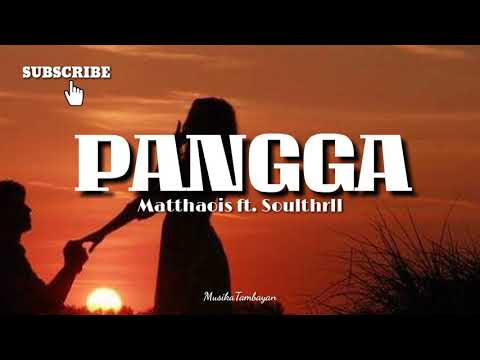 Pangga - Matthaois ft. Soulthrll | Audio