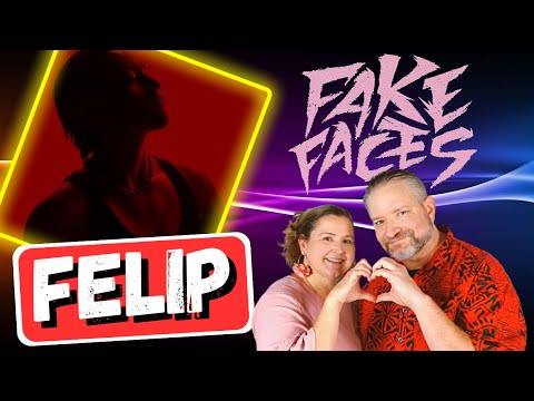 First Time Reaction to "Fake Faces" by Felip