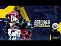 Inaugural African School Football Championship Recap