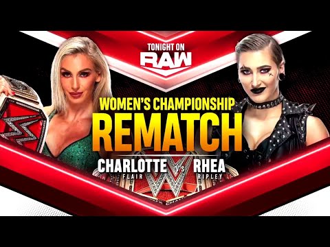 Charlotte Flair vs Rhea Ripley (Raw Women's Championship Rematch - Full Match Part 1/2)