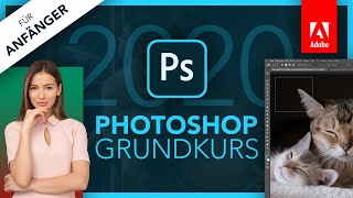 Adobe Photoshop 2020 (Grundkurs für Anfänger) Deutsch (Tutorial)