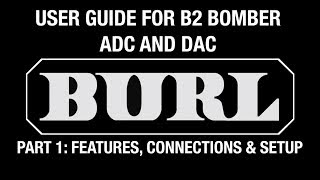 Video thumbnail for B2 Bomber Video Manual - Part 1: Features, Connections and Setup by Burl Audio