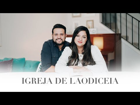 Capítulo 17 - IGREJA DE LAODICEIA
