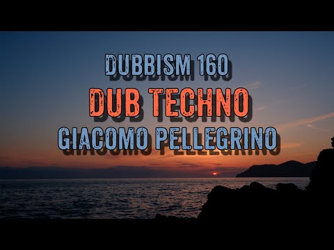 [DUBBISM] Volume:::160 [Giacomo Pellegrino] Dub Techno Session 2023🌲