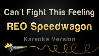 REO Speedwagon - Can&#39;t Fight This Feeling (Karaoke Version)