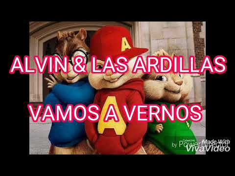 ALVIN & LAS ARDILLAS - VAMOS A VERNOS ( Bryant Myers Ft. Gigolo y La Exce Y Jon Z )