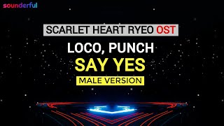 Download lagu LOCO, PUNCH - SAY YES (MALE VERSION) | OST MOONLOVERS: SCARLET HEART RYEO mp3