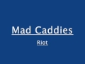 Mad Caddies - Riot 