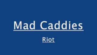 Mad Caddies - Riot