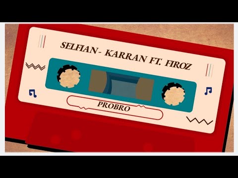 Selfian (Full Song) | Karran Ft.Firoz | GouravxFiroz | ProBro Production | Latest Punjabi Songs