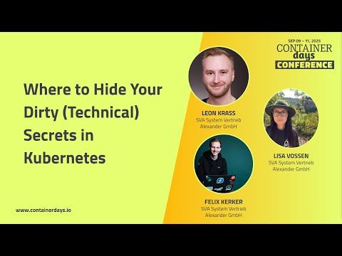 Where to Hide Your Dirty (Technical) Secrets in Kubernetes
