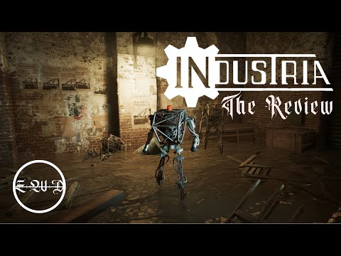 'Industria': The Review | RETURN OF THE NARRATIVE FPS |