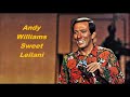 Andy Williams......Sweet Leilani..