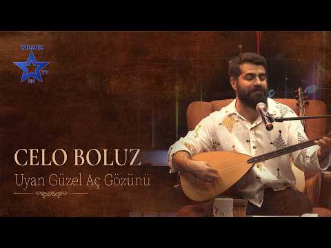 Celo Boluz - Uyan Güzel Aç Gözünü