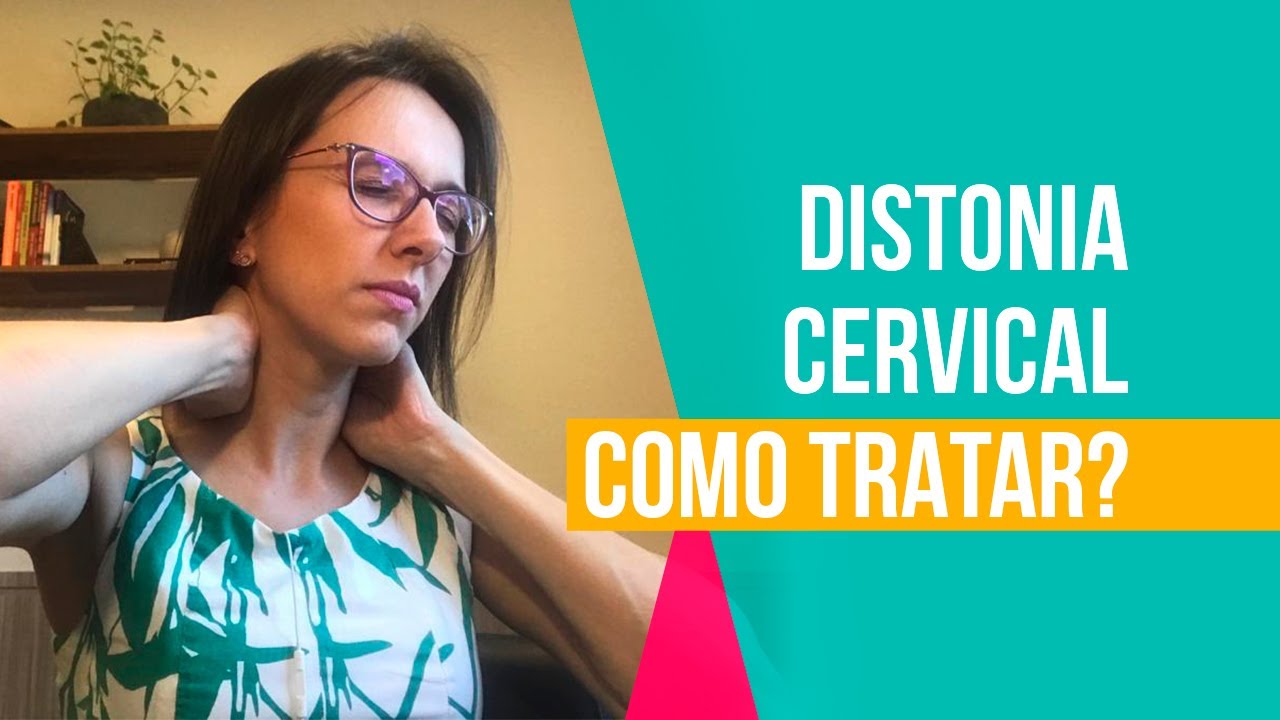 DISTONIA CERVICAL - como tratar a distonia cervical?