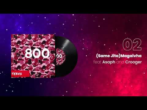 TE3VO - SAME JITA (MAGAIVHA) ft. ASAPH AND CROOGER