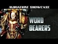 WORD BEARERS LVL 4 - MINIATURE SHOWCASE ...