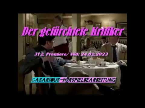 Der gefürchtete Kritiker/ Krimihsp./ 312. CASARIOUS-Premiere/ S. Eckhardt, M. Maranow, K. U. Baulitz