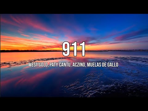 West Gold, Paty Cantú, Aczino, Muelas de Gallo - 911 (Letra)