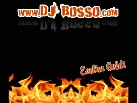 djbosso dj bosso ecelim geldi 2009 yeni