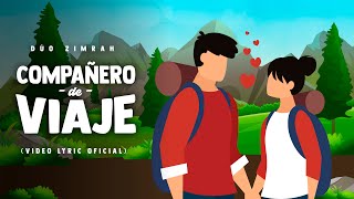 Dúo Zimrah - Compañero De Viaje (Video Lyric Oficial) | Canto Para Parejas Cristianas