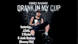 Kirko Bangz feat. J. Cole, 2 Chainz &amp; Juelz Santana - &quot;Drank In My Cup&quot; [Swavey Mix]