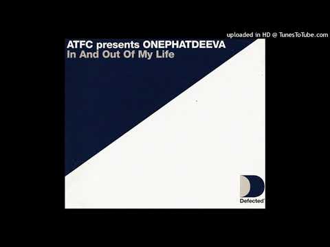 ATFC Presents OnePhatDeeva - In & Out Of My Life (Quake Remix)
