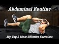 ABS Routine | HOW DO I GET A 6 PACK? | My Top 3 Exercises