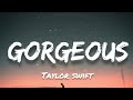 Gorgeous - Taylor Swift (Lyrics)