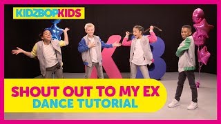 KIDZ BOP Kids - Shout Out To My Ex - Dance Tutorial