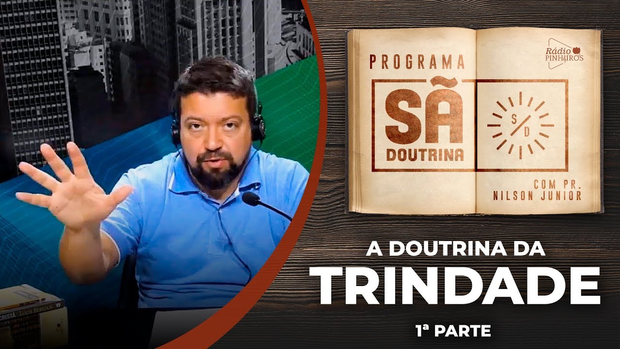 11. Teontologia | Parte VI | A doutrina da Trindade 1 | Sã Doutrina