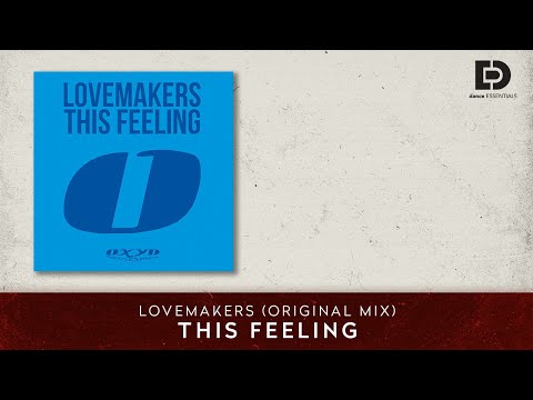Lovemakers - This Feeling (Original Mix) - Dance Essentials